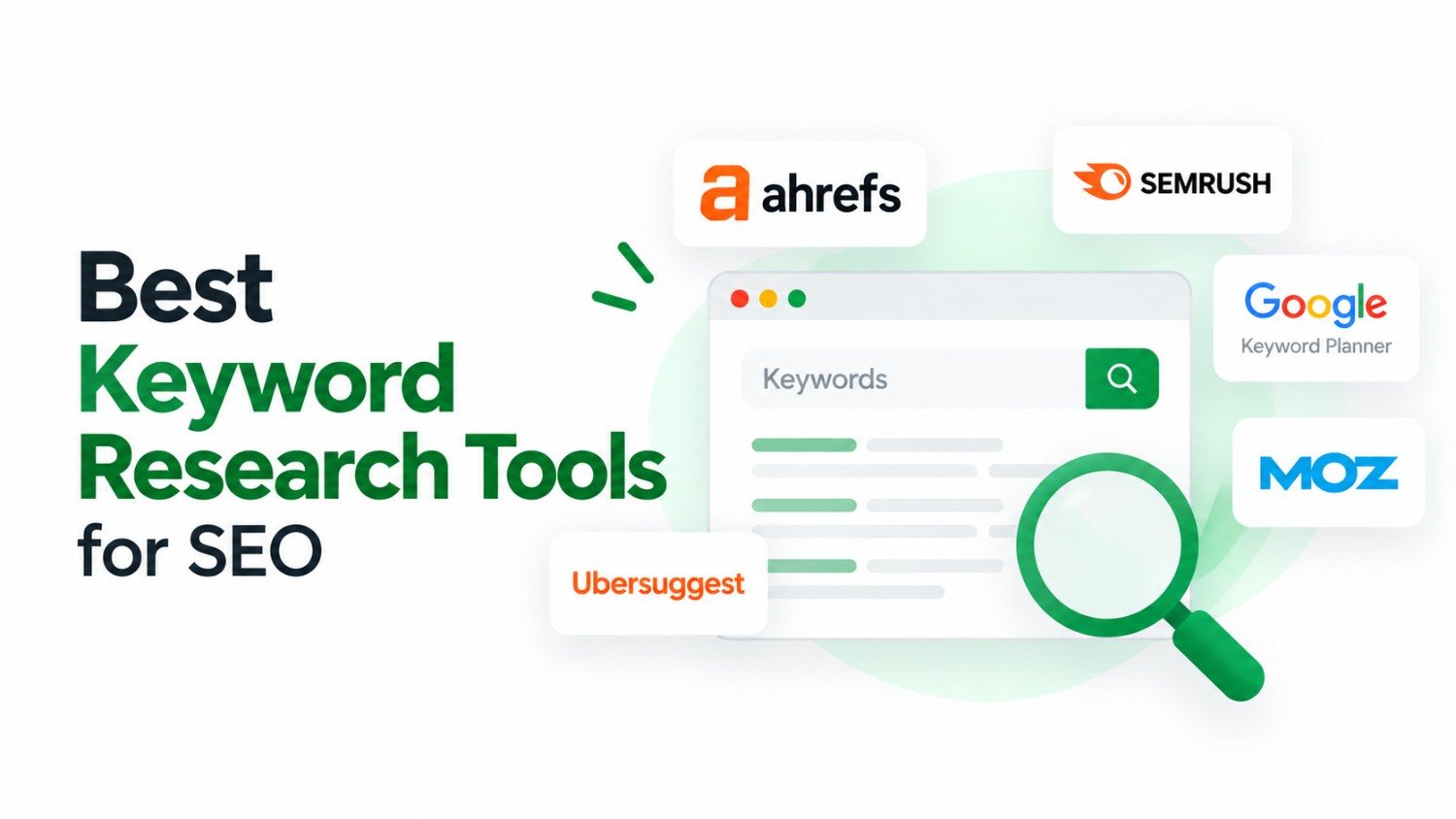 Best keyword research tools for SEO including Ahrefs, Semrush, Google Keyword Planner, Moz and Ubersuggest